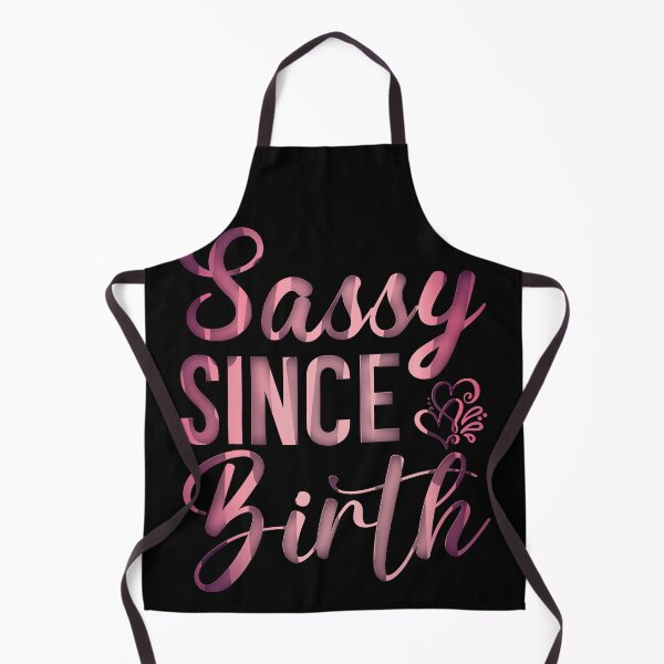 Item preview, Sassy since Birth, Sassy, Feminist, Empowerment #12 designed and sold by creativerooney.