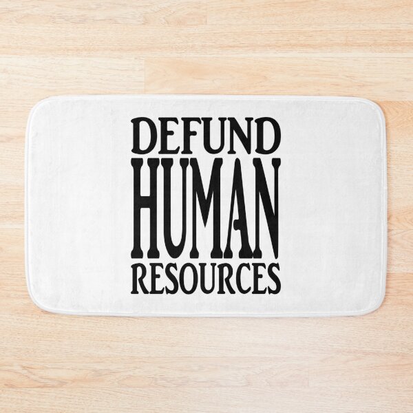 Item preview, DEFUND HUMAN RESOURCES. BLACK DESIGN designed and sold by Rejiboustarts.