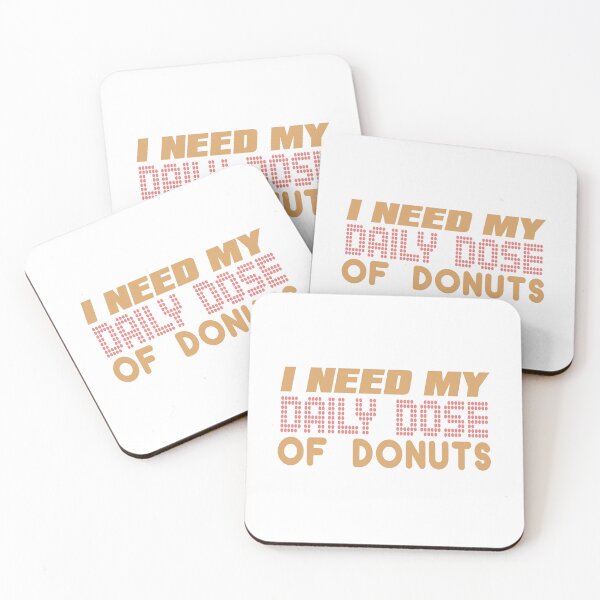 Item preview, I need my daily dose of donuts designed and sold by Josie37.