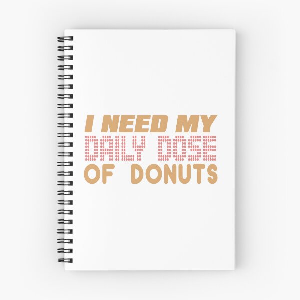 Item preview, I need my daily dose of donuts designed and sold by Josie37.
