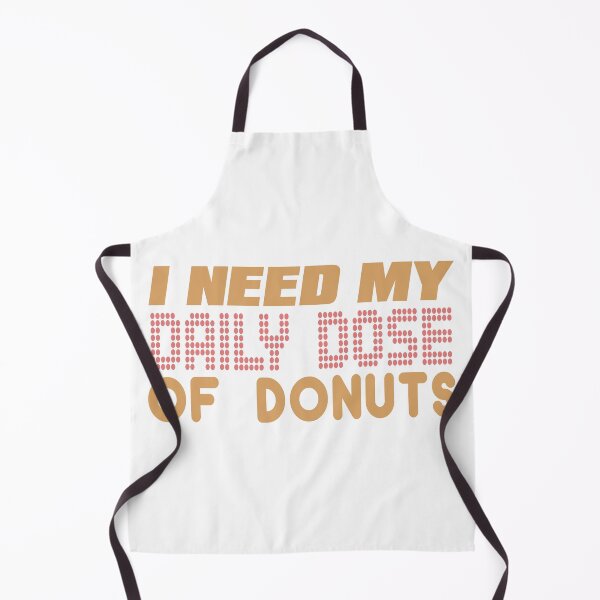 Item preview, I need my daily dose of donuts designed and sold by Josie37.
