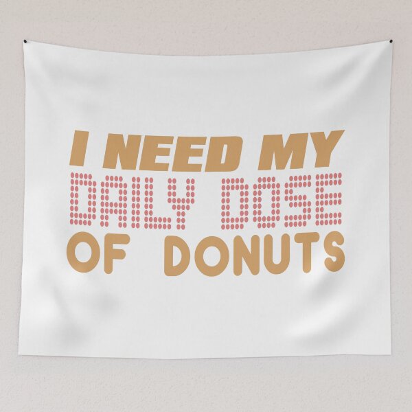 Item preview, I need my daily dose of donuts designed and sold by Josie37.