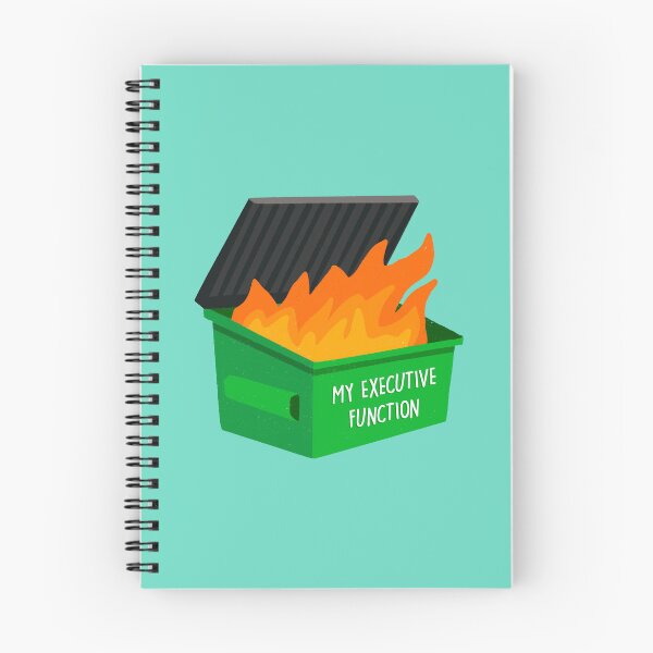 Item preview, My Executive Function is a Dumpster Fire designed and sold by Dani Moffet.