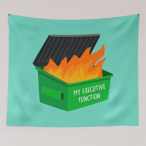 Item preview, My Executive Function is a Dumpster Fire designed and sold by Dani Moffet.