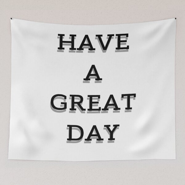 Item preview, have a great day designed and sold by good1TEMSshop.