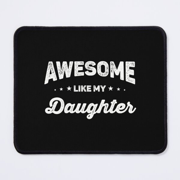 Item preview, Awesome Like My Daughter designed and sold by RareBunny.
