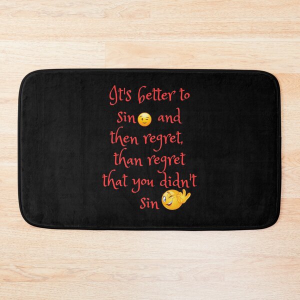 Item preview, It's better to sin and then regret than regret that you didn't sin  designed and sold by YourTrendyTees.
