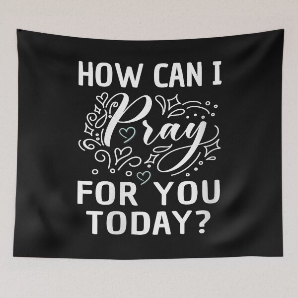 Item preview, How Can I Pray For You Today  designed and sold by skeastore.