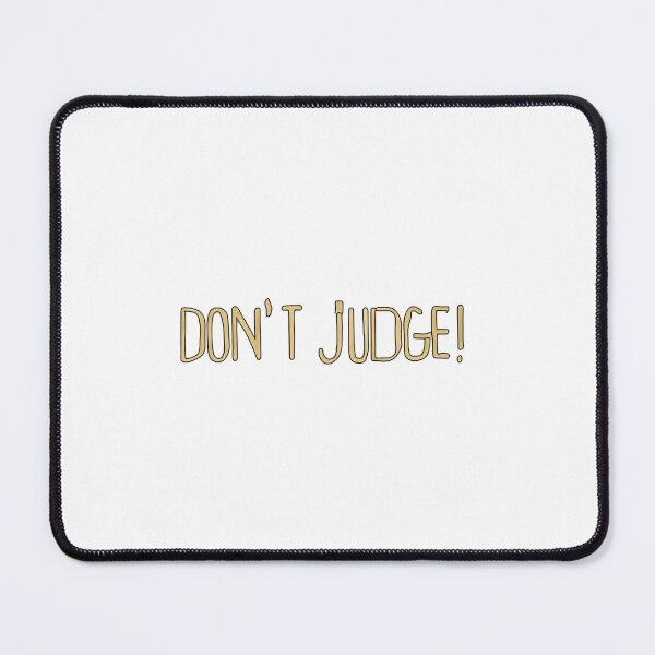 Item preview, Don’t judge designed and sold by COOLKJS0.