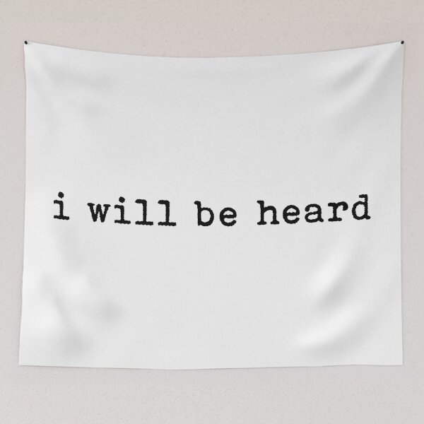 Item preview, I will be heard designed and sold by rheyes.