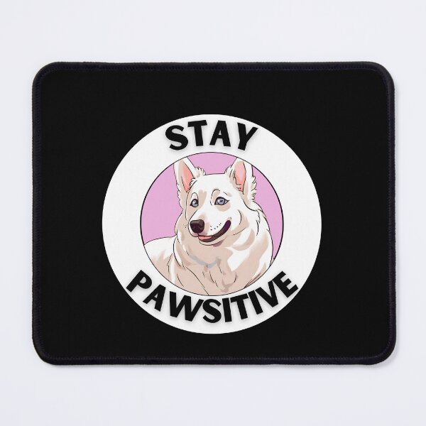 Item preview, STAY PAWSITVE white swiss shepherd designed and sold by GoodyPaws.