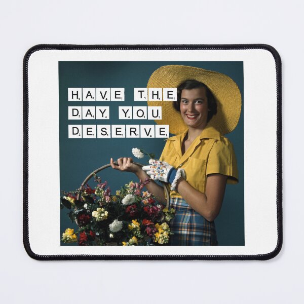 Item preview, Have the Day You Deserve designed and sold by MeandRu.