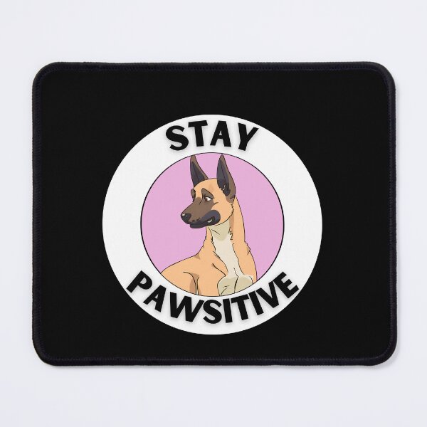 Item preview, STAY PAWSITVE kawaii malinois dog designed and sold by GoodyPaws.