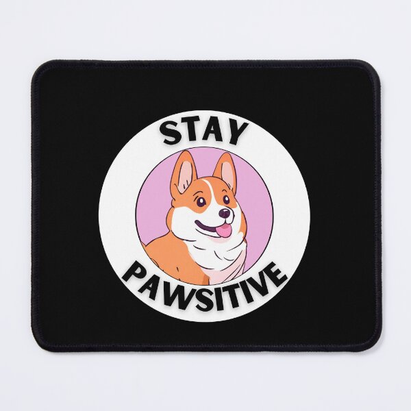 Item preview, STAY PAWSITVE kawaii corgi designed and sold by GoodyPaws.