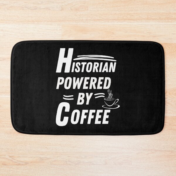 Item preview, Historian powered by coffee designed and sold by annoying-shirts.