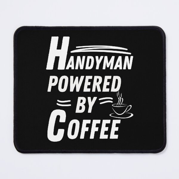 Item preview, Handyman powered by coffee designed and sold by annoying-shirts.