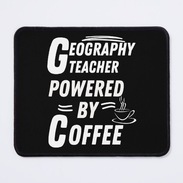 Item preview, Geography teacher powered by coffee designed and sold by annoying-shirts.