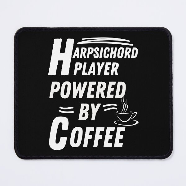 Item preview, Harpsichord player powered by coffee designed and sold by annoying-shirts.