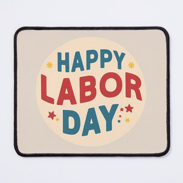 Item preview, Happy Labor Day: Honoring Hard Work and Relaxation designed and sold by Jonathan  Gillette.
