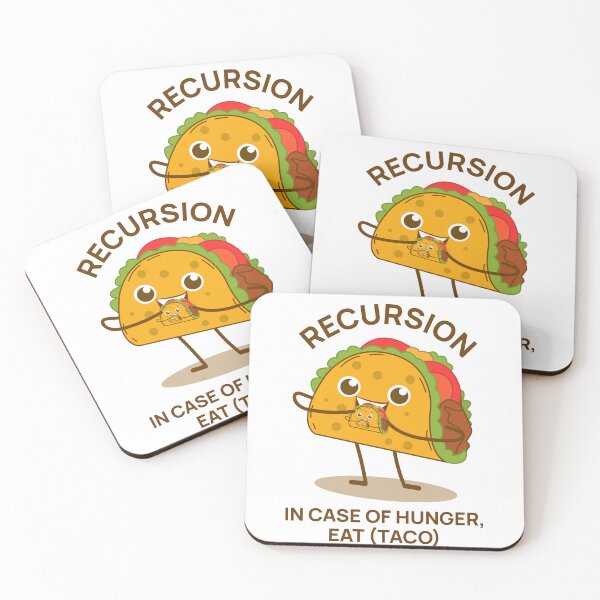 Item preview, Recursion - Incase of hunger, eat(Taco) designed and sold by Code  Monkeys.