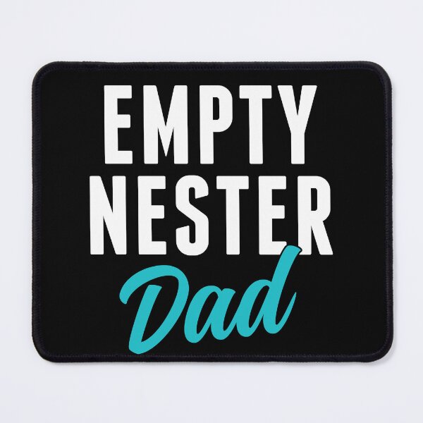 Item preview, Empty Nester Dad Father Empty Nest designed and sold by BlueBerry-Pengu.
