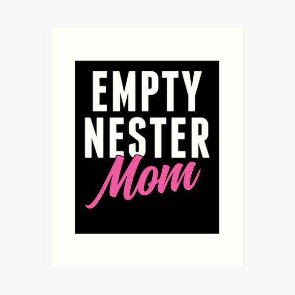 Item preview, Empty Nester Mom Mother Empty Nest designed and sold by BlueBerry-Pengu.