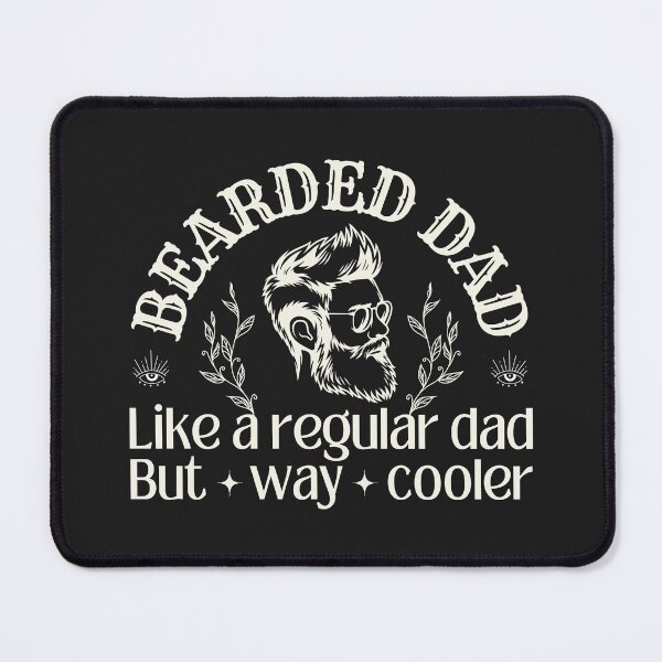 Item preview, Bearded dad, like a regular dad but way cooler designed and sold by SillyShibas.
