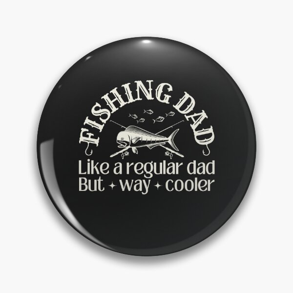 Item preview, Fishing dad, like a regular dad but way cooler designed and sold by SillyShibas.