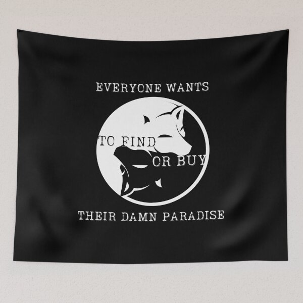 Item preview, Everyone wants to find or buy their damn paradise. designed and sold by ConradoBullhead.
