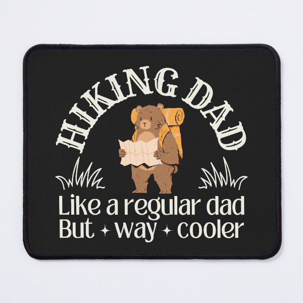 Item preview, Hiking dad, like a regular dad but way cooler (bear) designed and sold by SillyShibas.