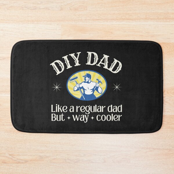 Item preview, DIY Dad, like a regular dad but way cooler designed and sold by SillyShibas.