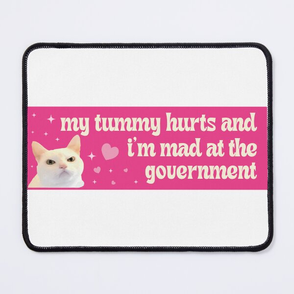 Item preview, My Tummy Hurts and I'm Mad at the Government Funny Bumper designed and sold by fanky-bumper.