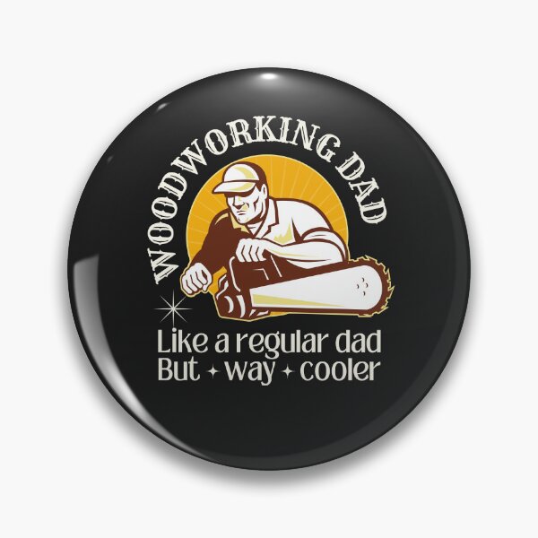 Item preview, Woodworking dad, like a regular dad but way cooler designed and sold by SillyShibas.