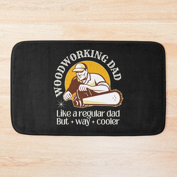 Item preview, Woodworking dad, like a regular dad but way cooler designed and sold by SillyShibas.