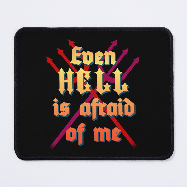 Item preview, Even Hell is Afraid of Me designed and sold by LeatherRebel75.