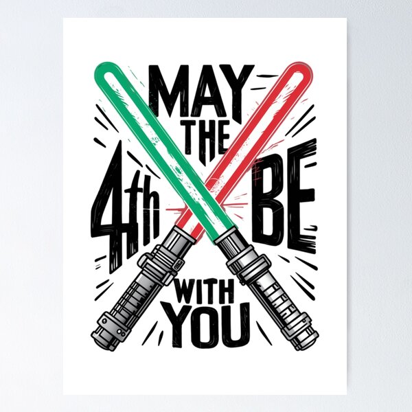 May the 4th be with you Poster