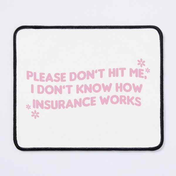 Item preview, Please Don't Hit Me I Don't Know How Insurance Works Pink Funny Bumper designed and sold by fanky-bumper.