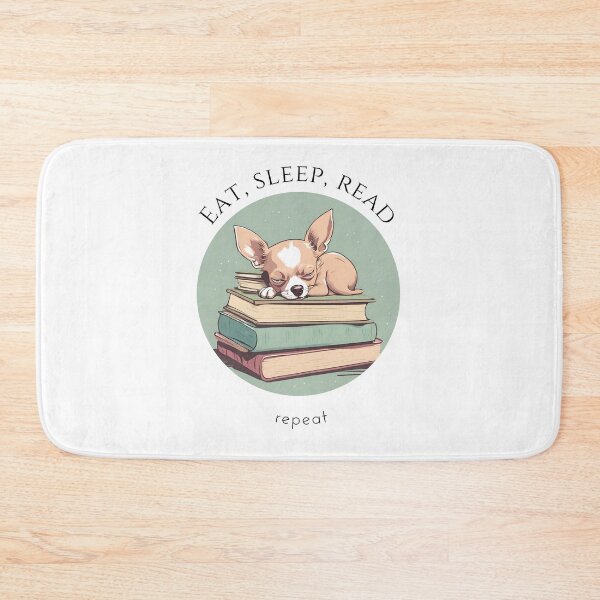 Item preview, Eat sleep read repeat books bookwarm booklover funny cute chihuahua dog designed and sold by SoulfulT.