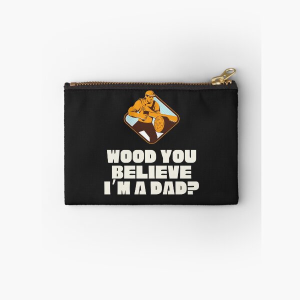 Item preview, Wood you believe I'm a dad? designed and sold by SillyShibas.