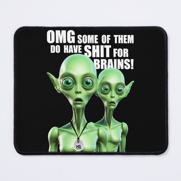 Item preview, ALIENS EXIST - Shit for Brains! designed and sold by Kangaboy.