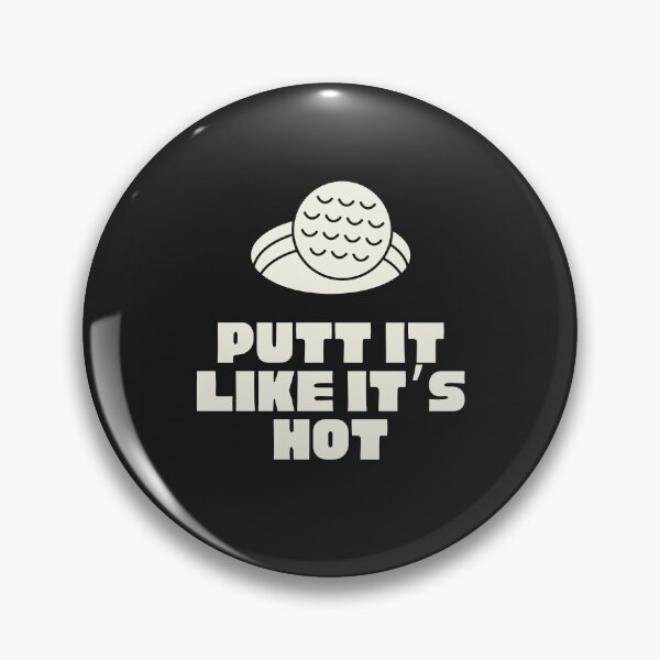Item preview, Putt it like it's hot - dad's golf pun designed and sold by SillyShibas.