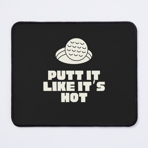 Item preview, Putt it like it's hot - dad's golf pun designed and sold by SillyShibas.