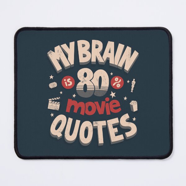 Item preview, My brain is 80% movie quotes designed and sold by Anti-Style.