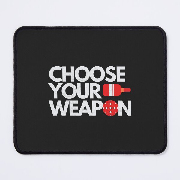 Item preview, Pickleball Choose Your Weapon Simple Text designed and sold by HowToCanadian.