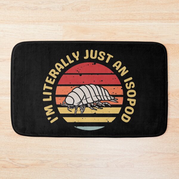Item preview, I'm literally Just An Isopod designed and sold by AussieWonders.