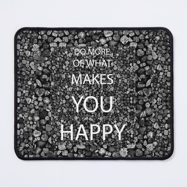 Item preview, Do More of What Makes You Happy designed and sold by DigitalGemArt.