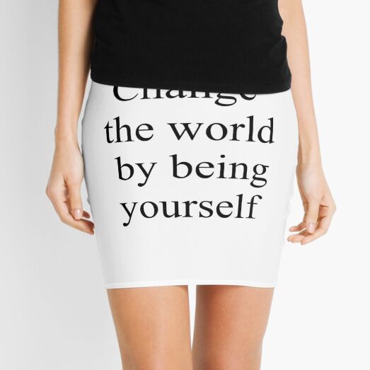 Change the world by being yourself Mini Skirt