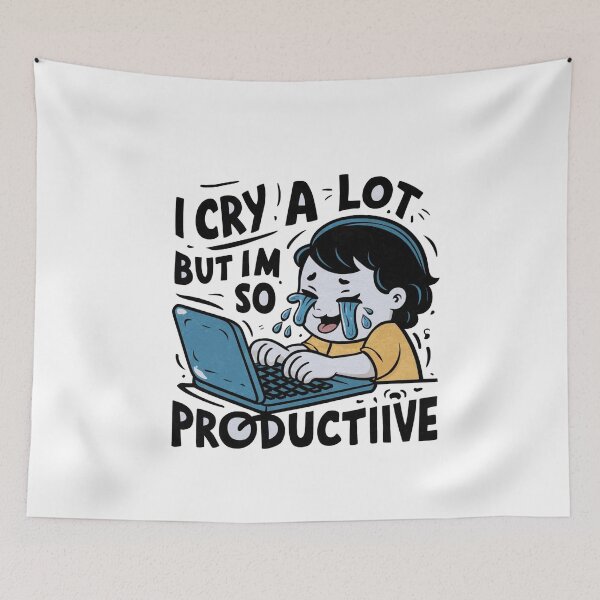 Item preview, i cry a lot but i am so productive designed and sold by Rohit Gujarati.