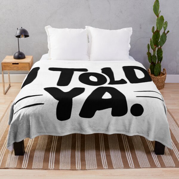 Item preview, I TOLD YA - Challengers designed and sold by Rohit Gujarati.