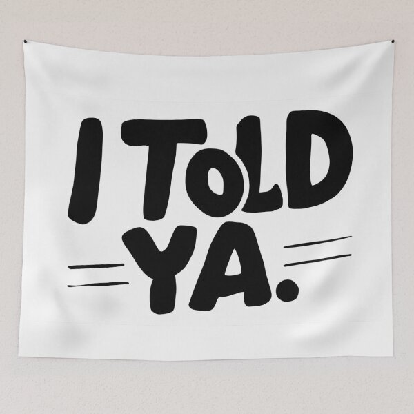 Item preview, I TOLD YA - Challengers designed and sold by Rohit Gujarati.